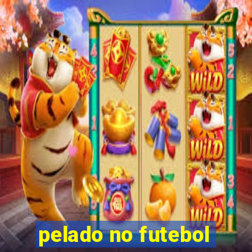 pelado no futebol